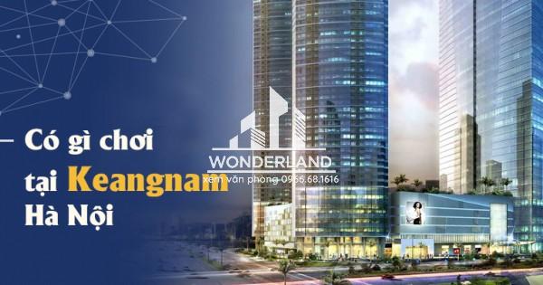 Keangnam Landmark 72 có gì chơi?