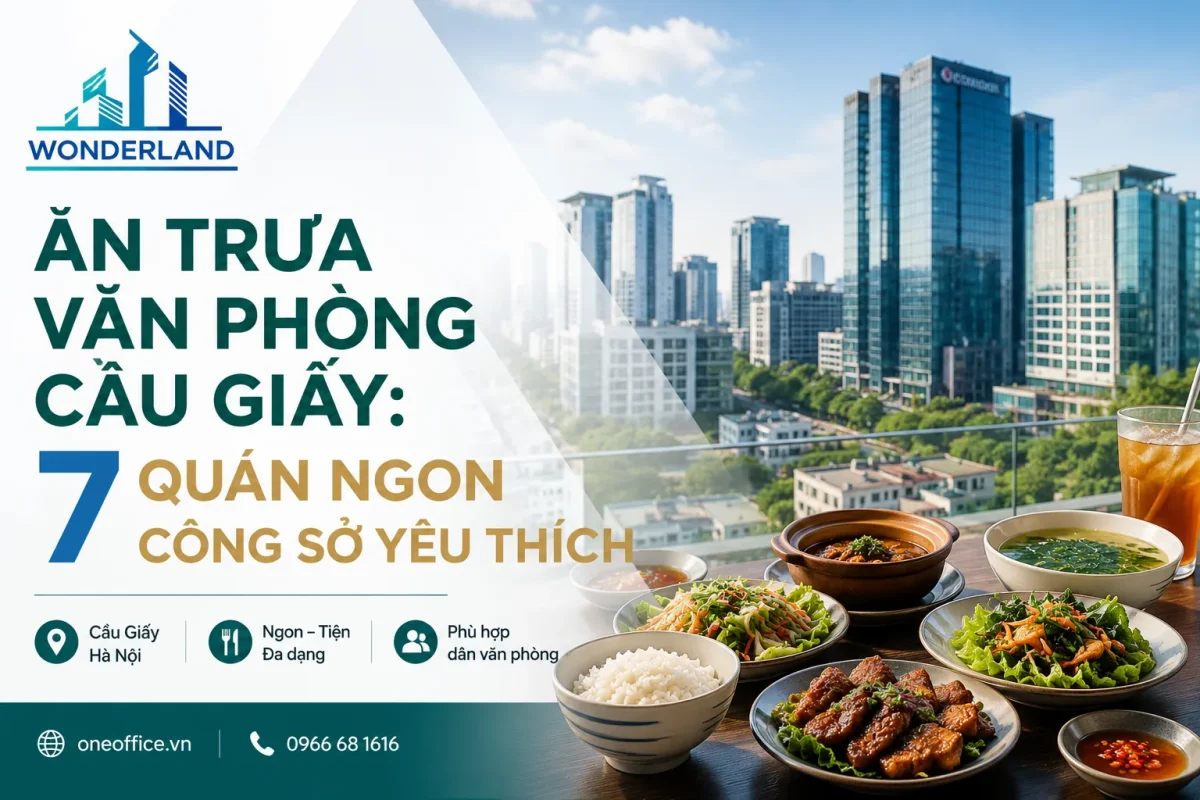 Ăn Trưa Văn Phòng Cầu Giấy: 7 quán ngon công sở yêu thích