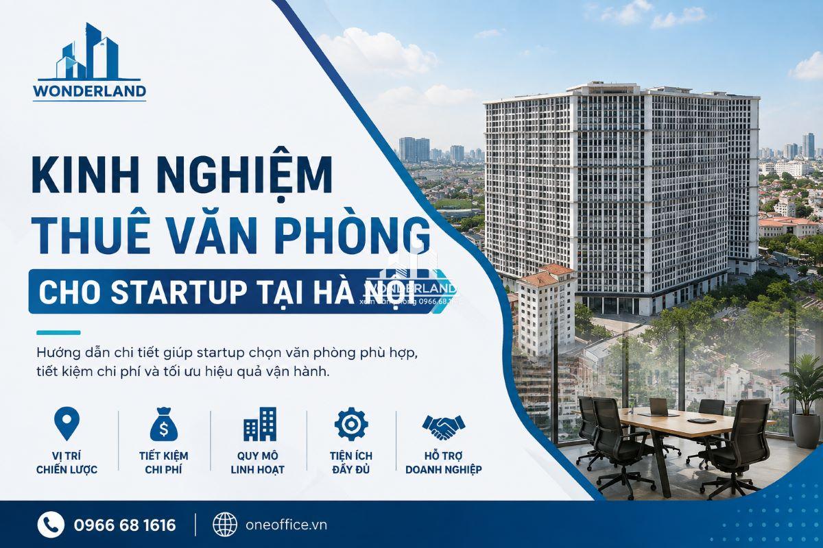 Kinh Nghiệm Thuê Văn Phòng Cho Startup Tại Hà Nội