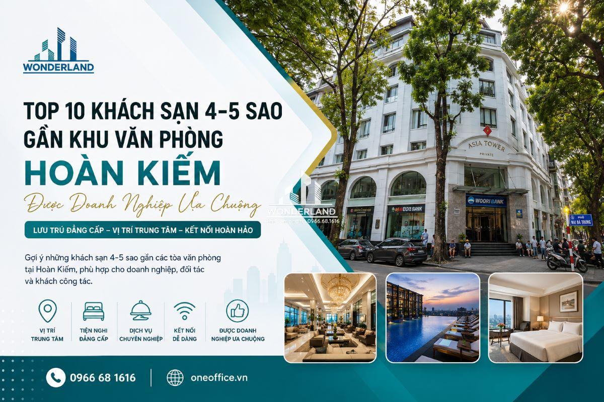 Top 10 Khách Sạn 4-5 Sao Gần Khu Văn Phòng Hoàn Kiếm Được Doanh Nghiệp Ưa Chuộng