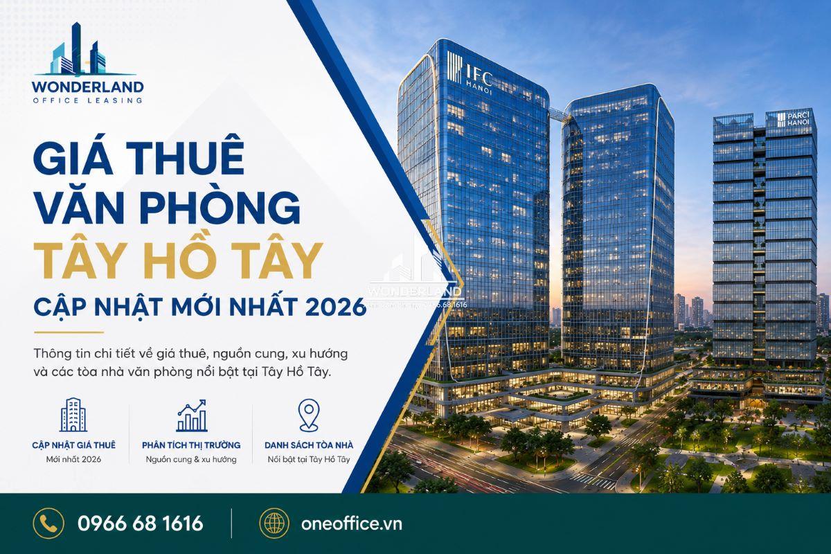Giá thuê văn phòng Tây Hồ Tây cập nhật mới nhất năm 2026