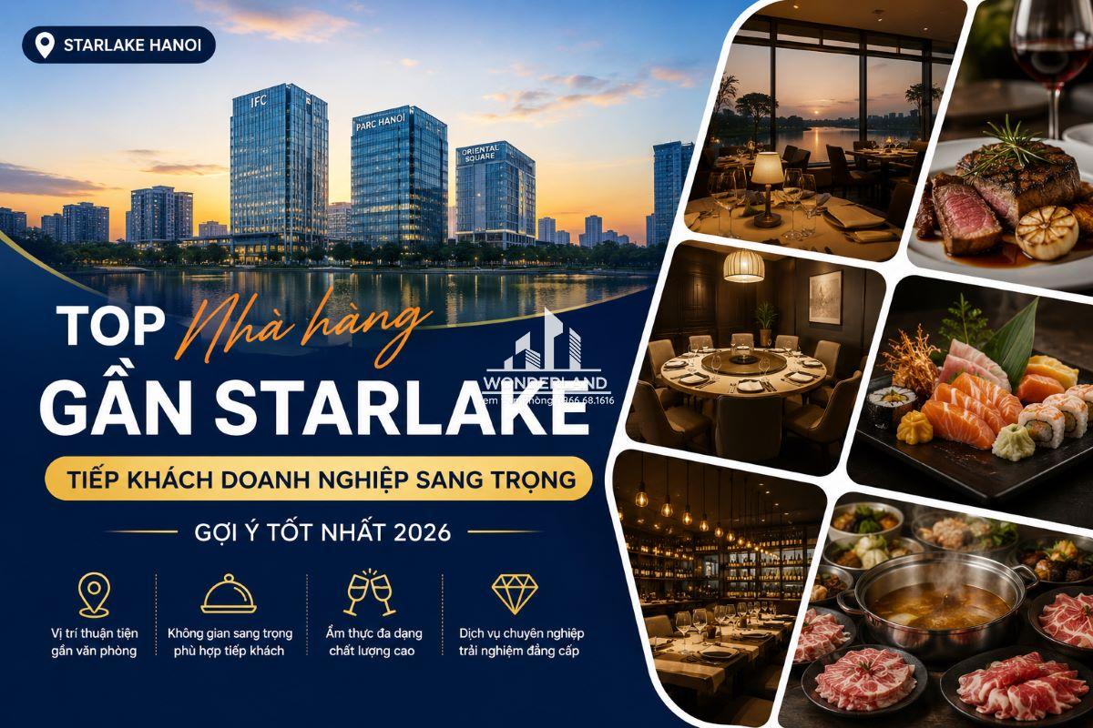 Nhà Hàng Gần Starlake: 6 Địa Điểm Tiếp Khách Doanh Nghiệp Được Đánh Giá Cao