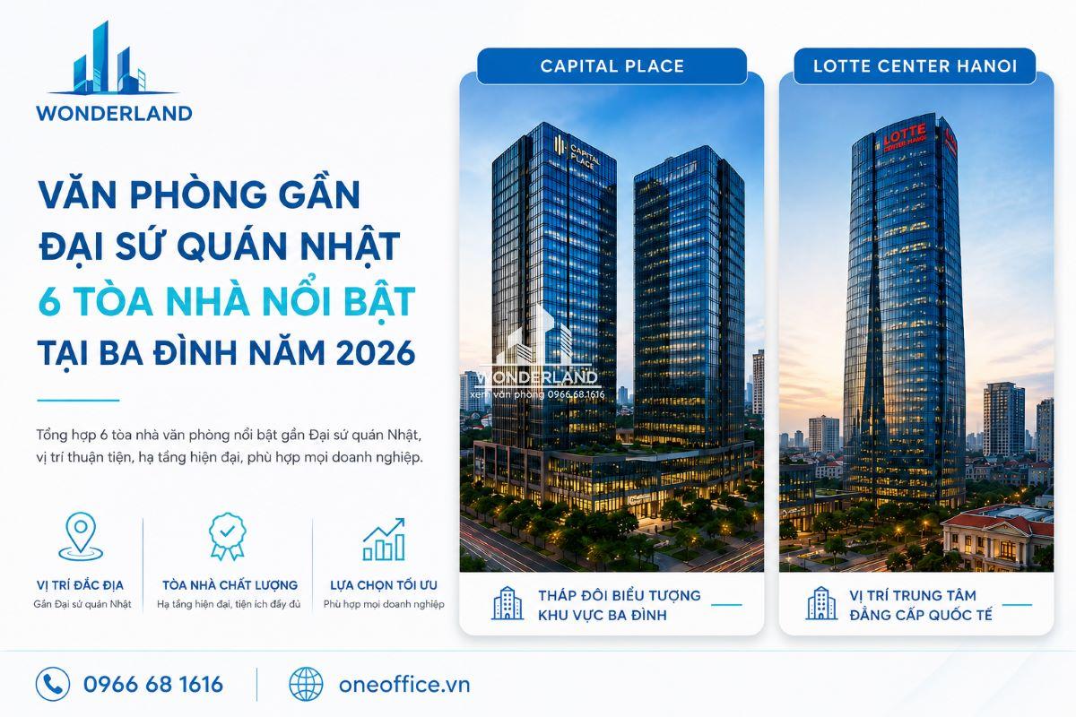Văn phòng gần Đại sứ quán Nhật | 6 tòa nhà nổi bật tại Ba Đình năm 2026