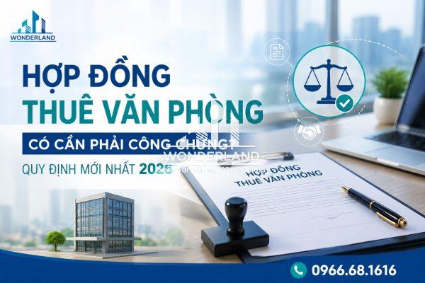 Hợp Đồng Thuê Văn Phòng Có Cần Công Chứng? Quy Định 2026