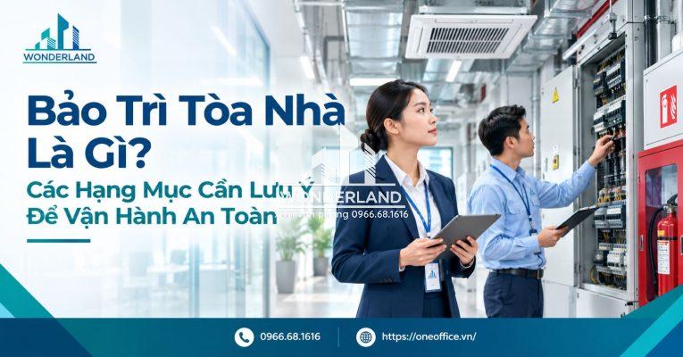 Bảo Trì Tòa Nhà Là Gì? : Quy Trình, Hạng Mục Và Chi Phí Vận Hành Hiệu Quả