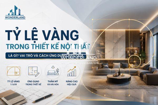 Tỷ lệ vàng trong thiết kế nội thất là gì? Vai trò và cách ứng dụng hiệu quả